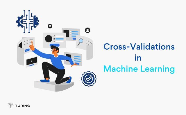Cross-Validations in Machine Learning