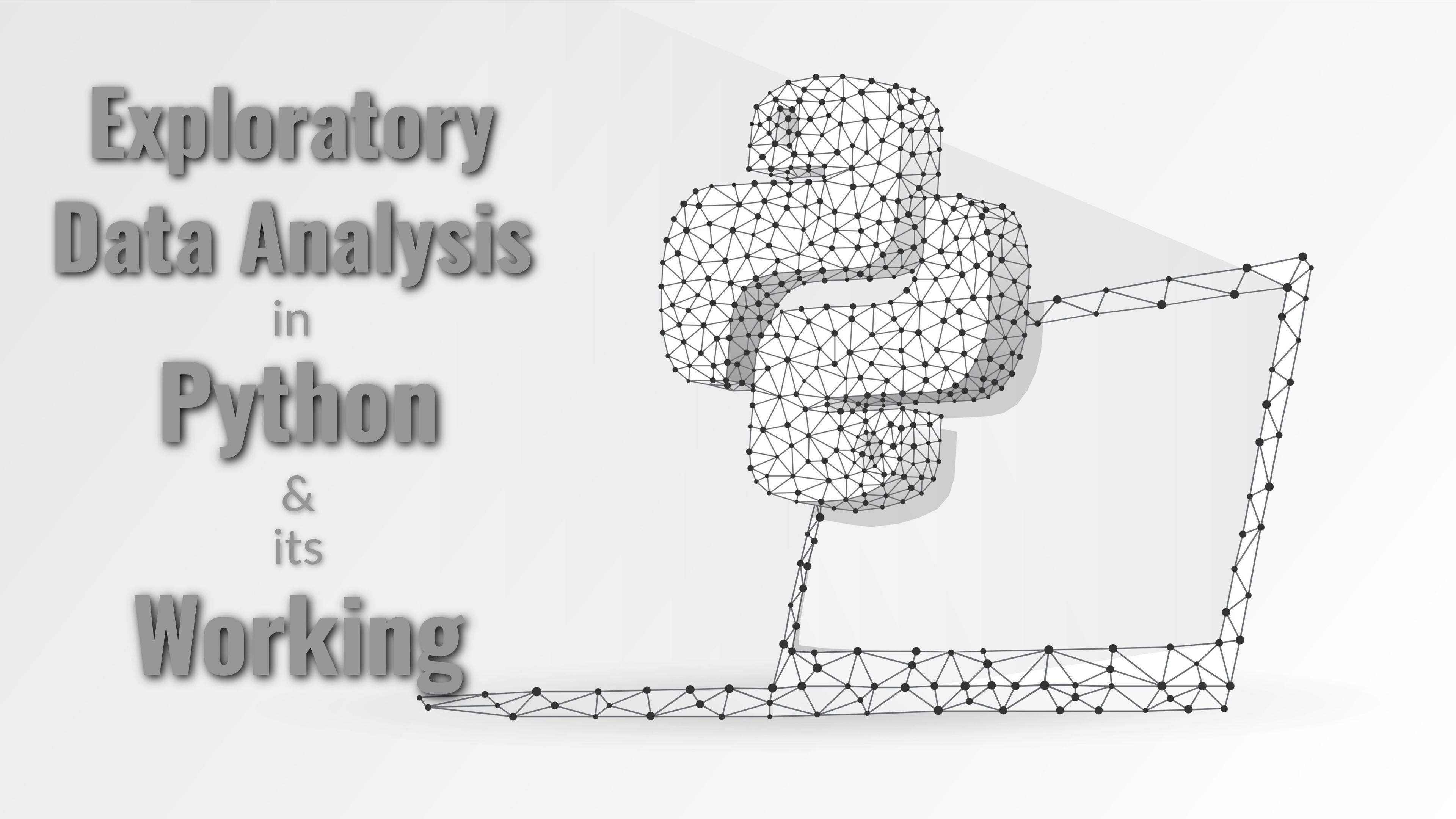 Exploratory Data Analysis in Python and its working.