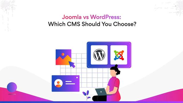 Joomla vs WordPress: Which CMS Should You Choose?