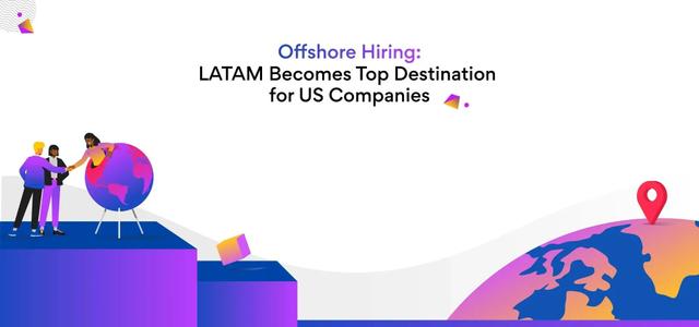 Top US Companies Taking Tech Hiring Offshore: Offshore Jobs to Increase by 70% Over Next Year