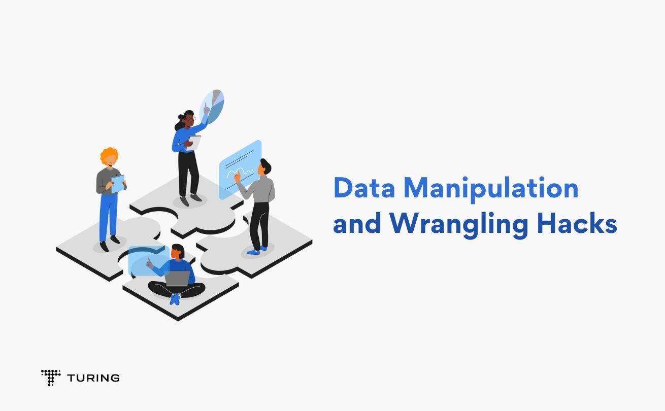 Tips on Data Manipulation and Wrangling Hacks