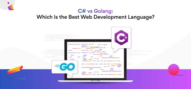 C# vs Golang: Which Is the Best Web Development Language?