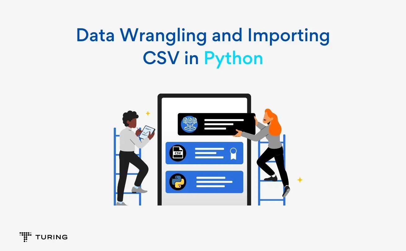 A Handy Guide to Data Wrangling and Importing CSV in Python