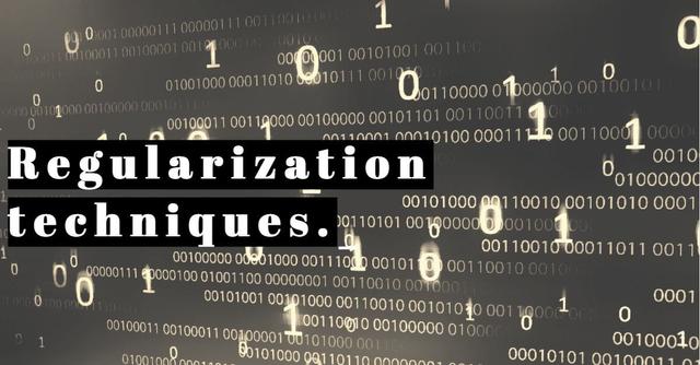 Ultimate Guidebook for Regularization Techniques in Deep Learning.