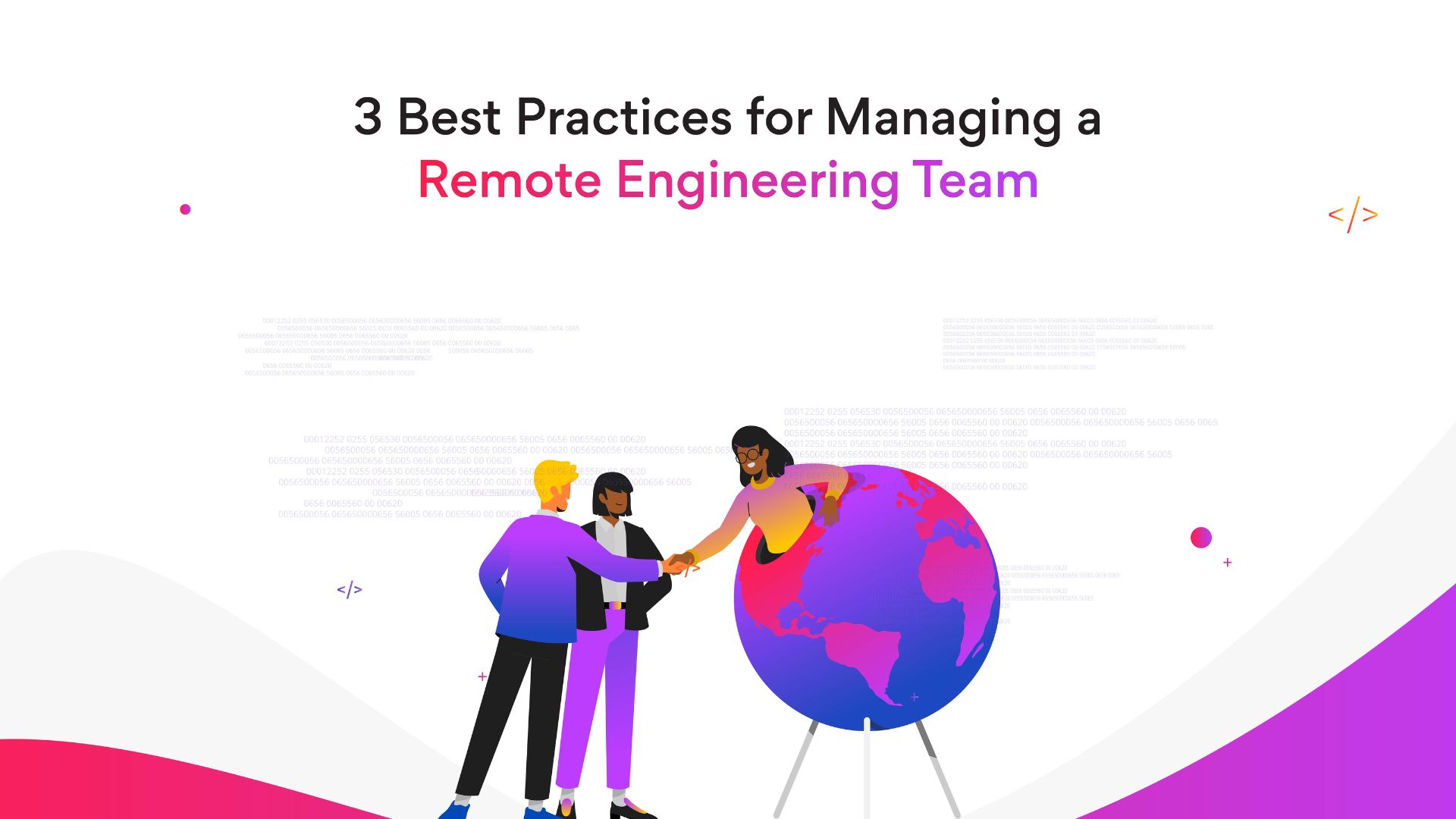 Best practices for managing remote engineering team
