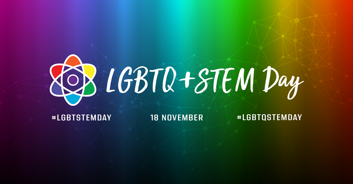 International Day of LGBTQIA+ People in STEM ? Nov 18, 2021