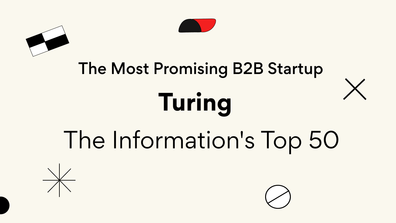 Turing Is the Most Promising B2B Startup - The Information