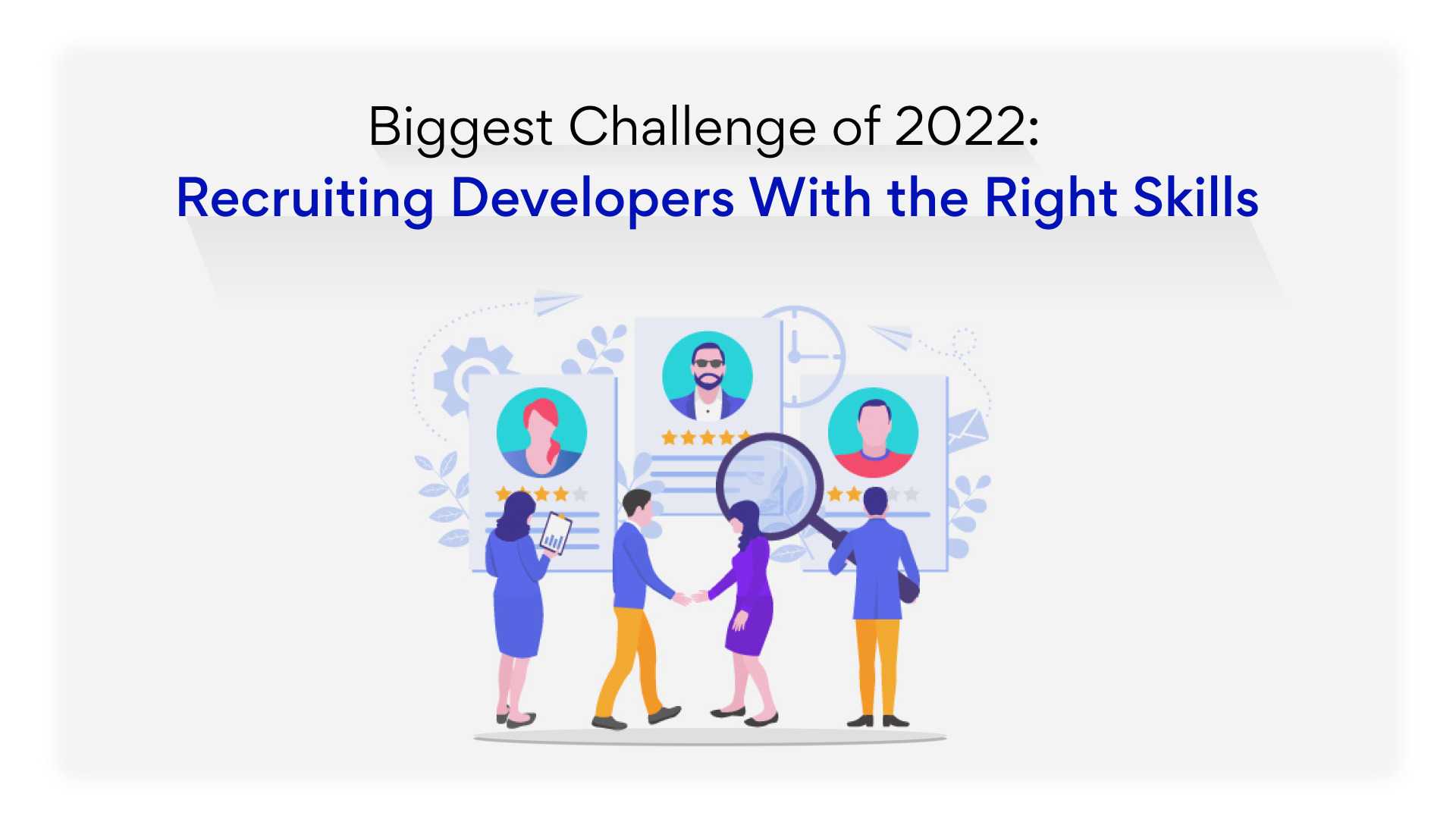 Recruiting right software developers a challenge in 2022