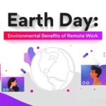 Earth Day: 5 Environmental Benefits of Remote Work & Hiring Remote Workers