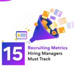 15 Recruiting Metrics Every Hiring Manager  Must Track