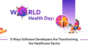 World Health Day: 5 Software Development Breakthroughs for Healthcare