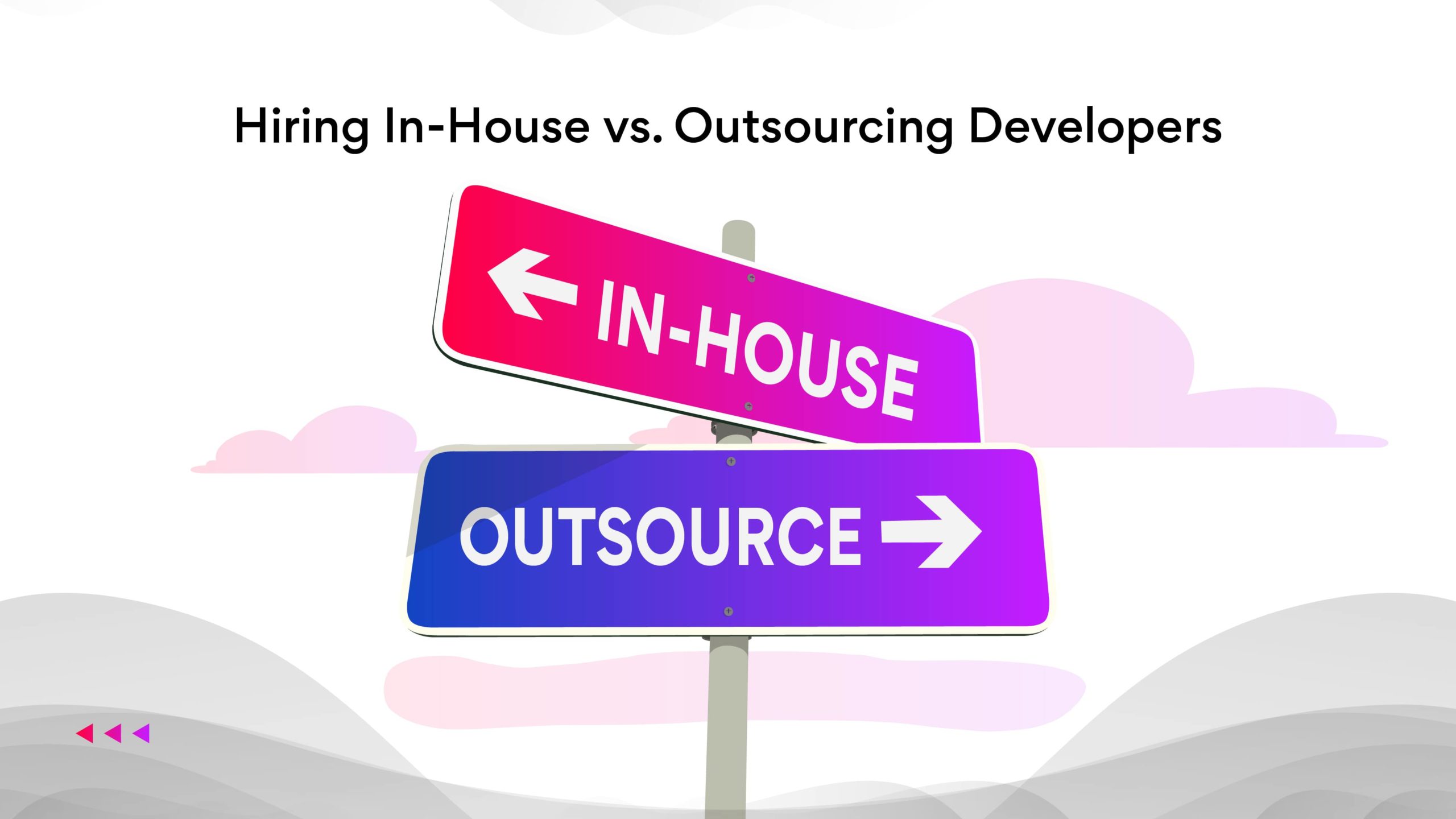In-house vs Outsourcing Developer Hiring