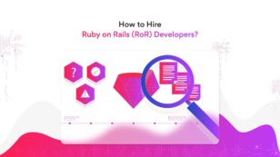 Hire Ruby on Rails (RoR) Developers with These Steps!
