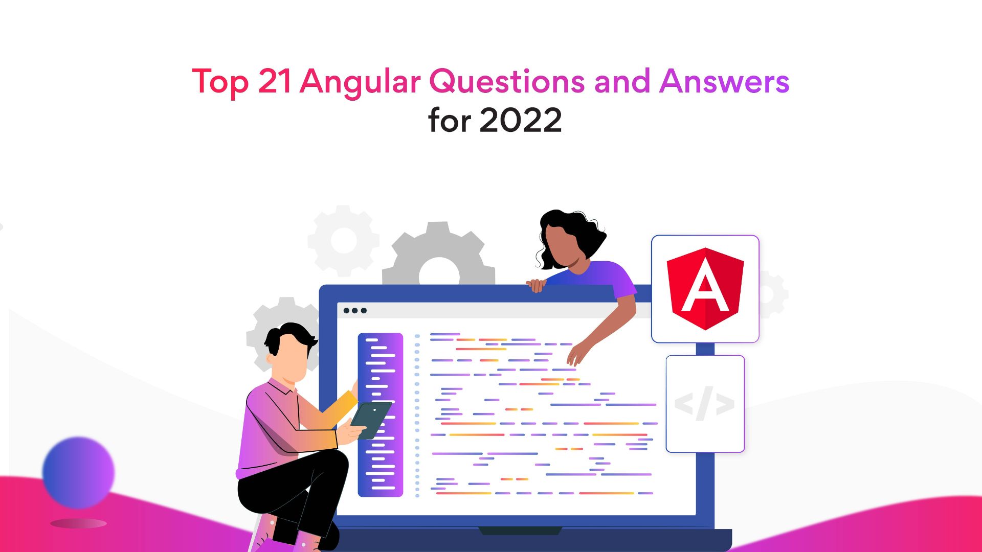 21 Most Popular Angular Interview Questions and Answers