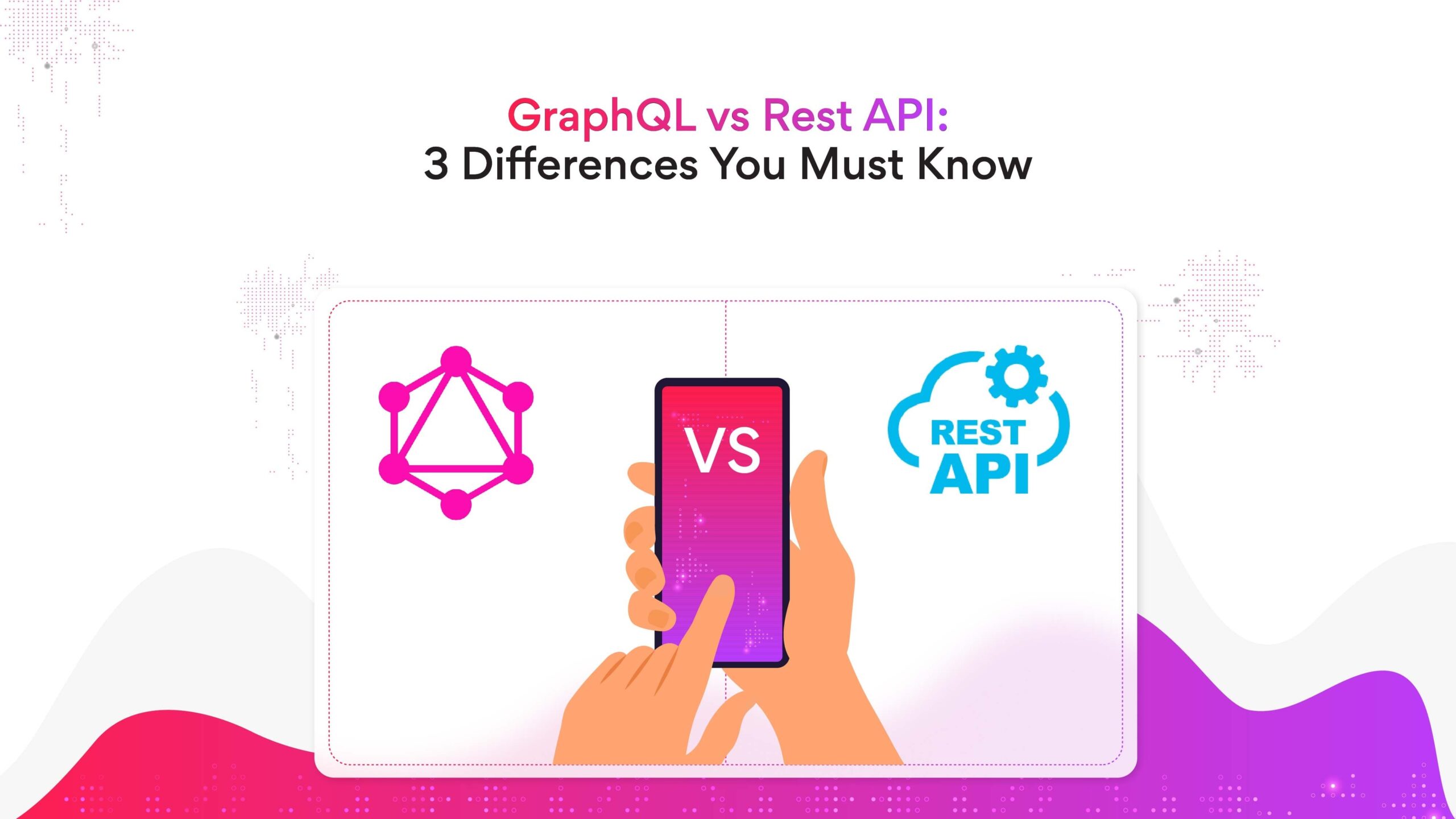 GraphQL vs Rest API
