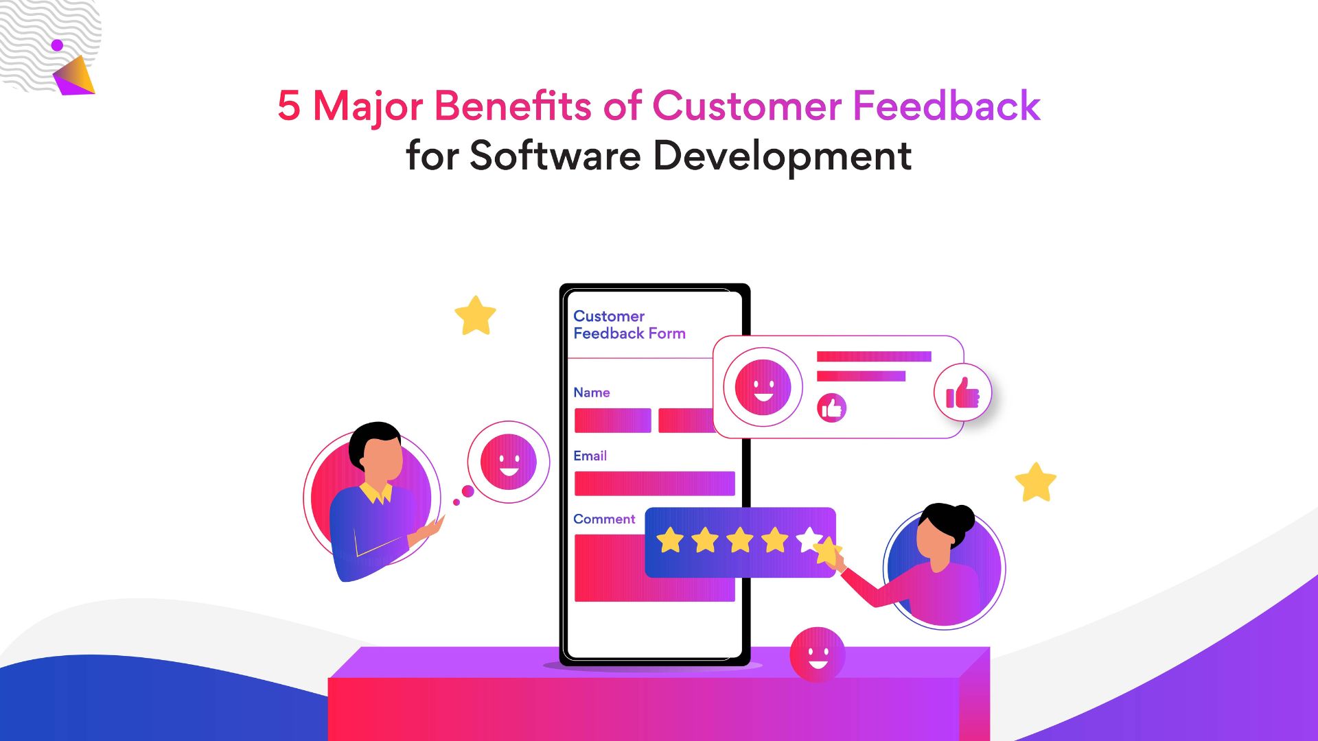 5 Advantages of Customer Feedback for Software Development