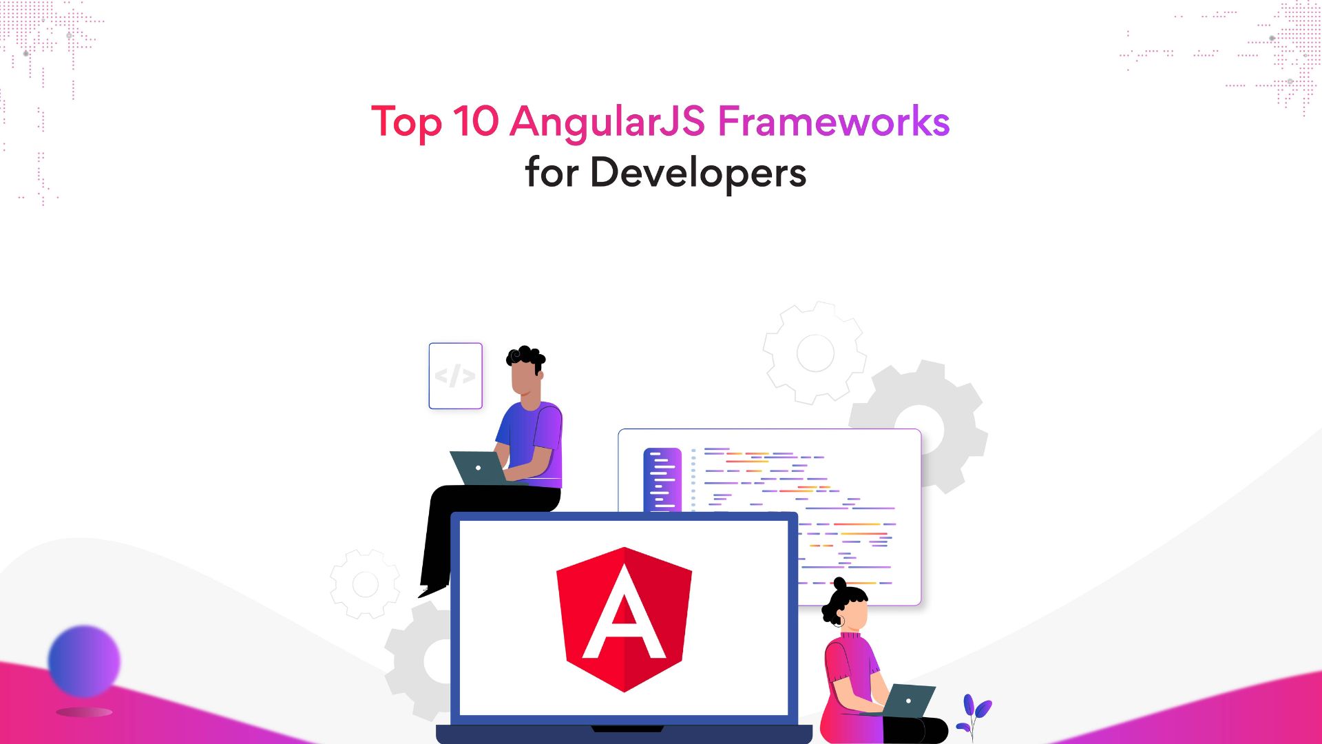Top 10 AngularJS frameworks for developers in 2022