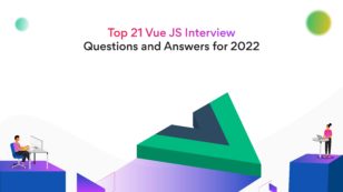 Top 21 Vue JS Interview Questions and Answers for 2022
