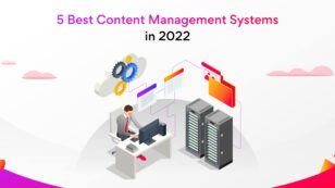 5 Best Content Management Systems in 2023