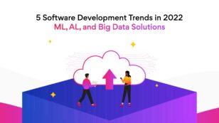 5 Software Development Trends in 2023: AI, ML, and Big Data Solutions