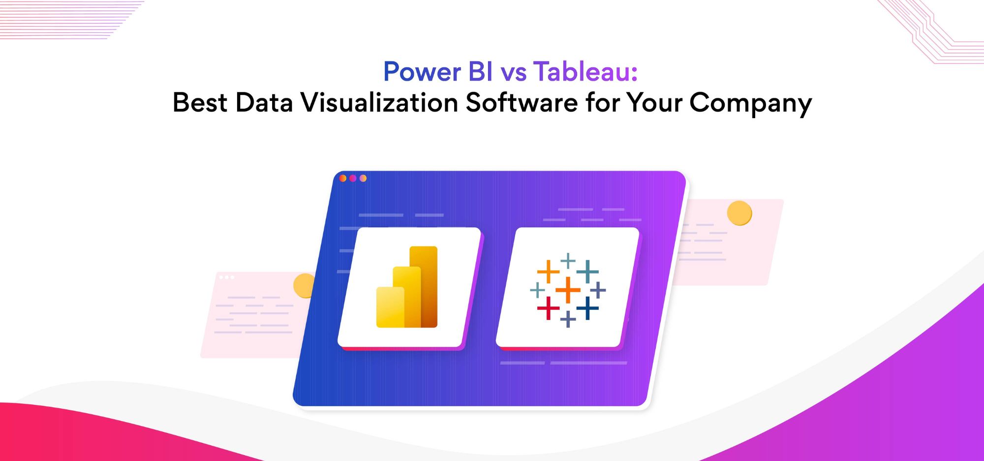 Power BI vs Tableau Best Data Visualization Software for your Company
