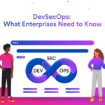 DevSecOps: What Companies Need to Know