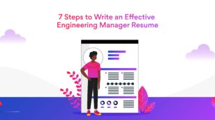 7 Steps to Write an Effective Engineering Manager Resume