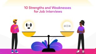 10 Strengths and Weaknesses for Job Interviews