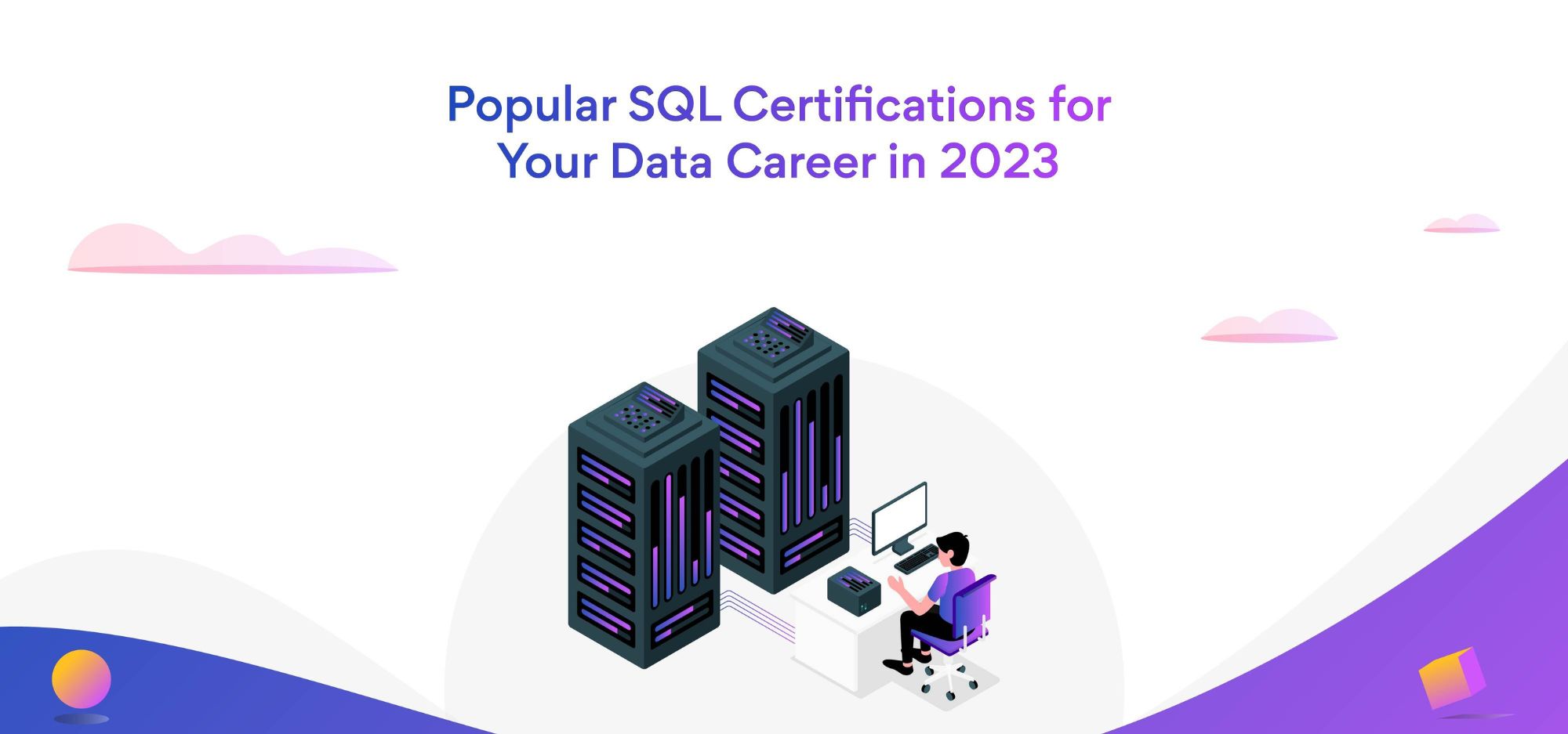Popular SQL Certifications for Your Data Career in 2023