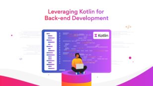 Why Should You Use Kotlin for Backend Development?