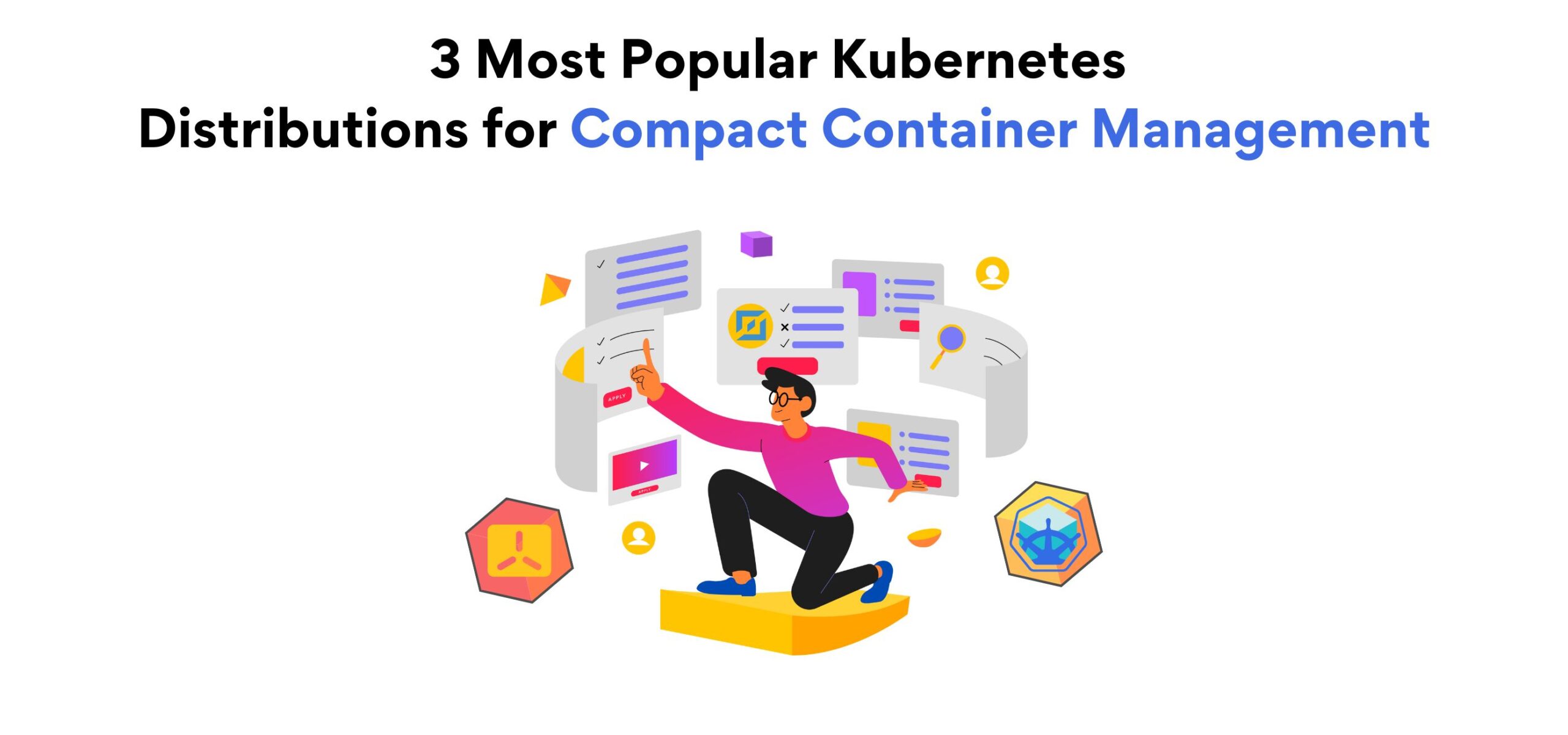 3 Kubernetes Distributions for Compact Container Management