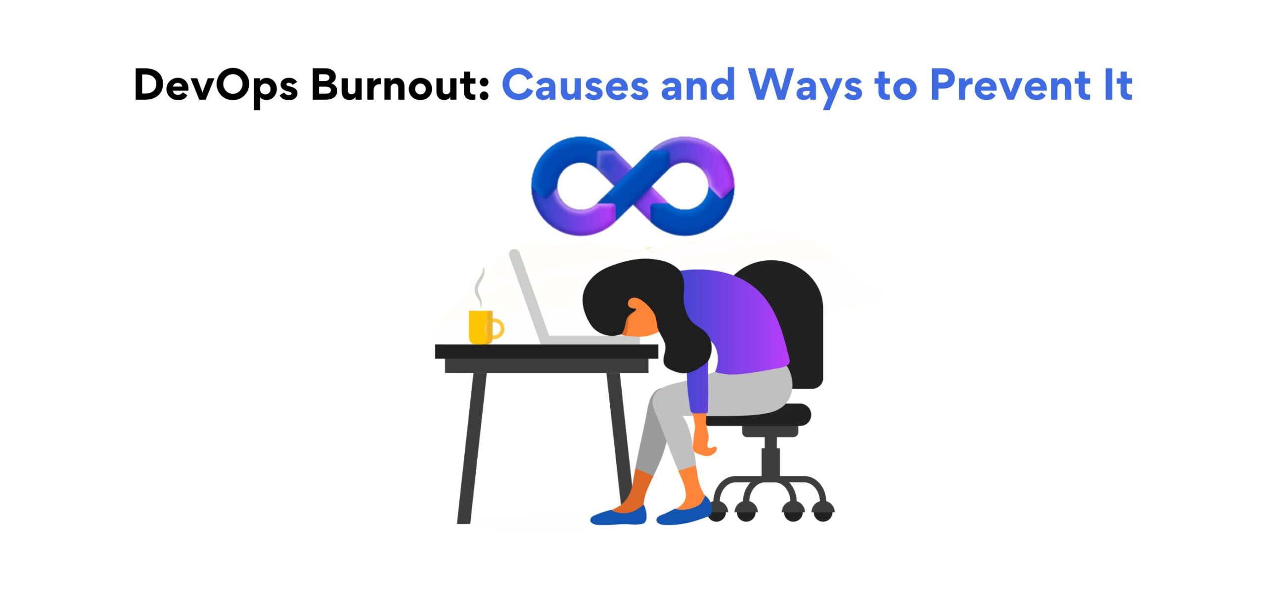 DevOps Burnout: Causes and How to Prevent It