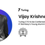 Turing CTO Vijay Krishnan to be Conferred IIT Bombay’s Young Alumni Achiever Award