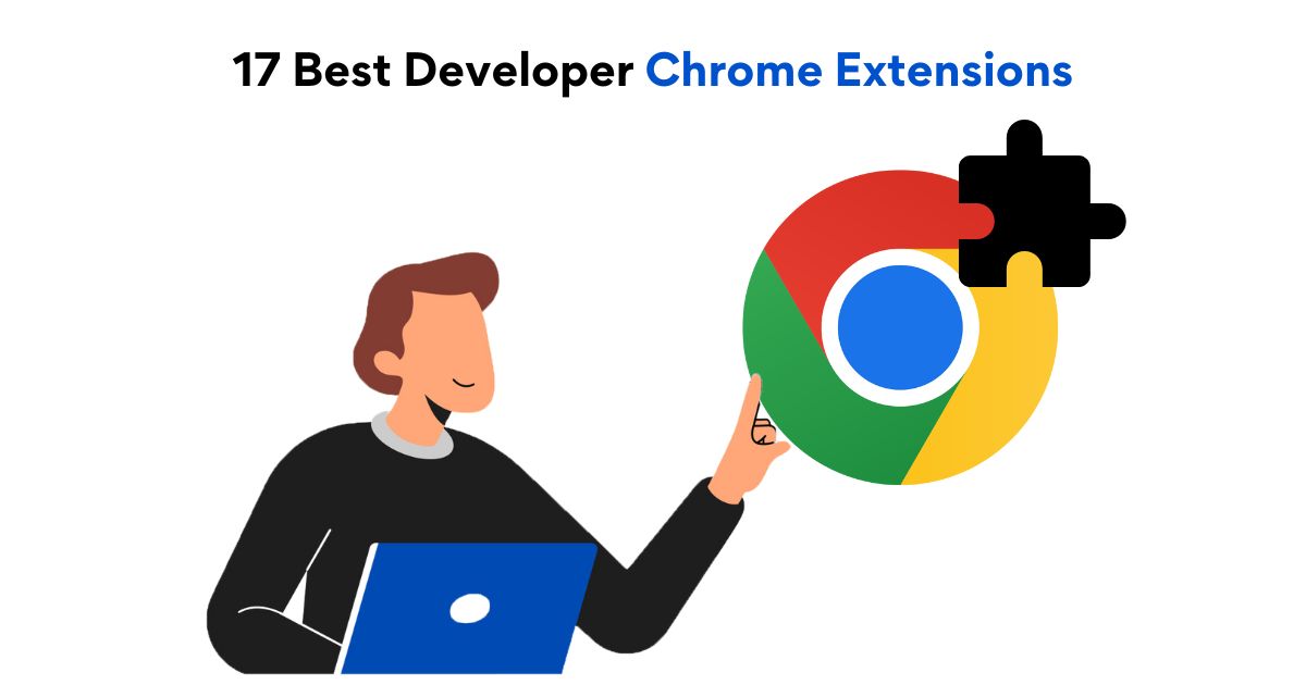 26 Must Have Chrome Extensions for Web Developers [2023]